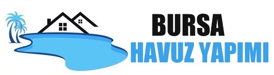 Bursa Havuz Yapımı